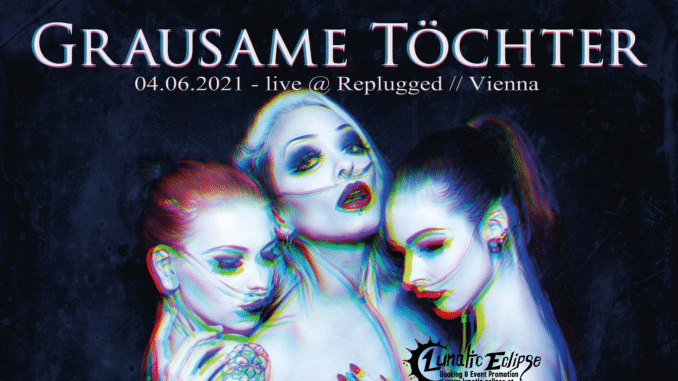 Grausame Töchter Konzert