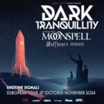 Dark Tranquility + Moonspell + Wolfheart + Hiraes